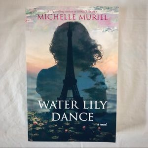 Water Lily Dance by Michelle Muriel, A Historical Fiction Softcover Book